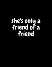 Load image into Gallery viewer, EUROVISION FRIEND OF A FRIEND