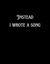 Load image into Gallery viewer, EUROVISION INSTEAD I WROTE A SONG UK 2023