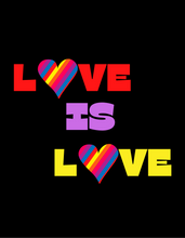 Load image into Gallery viewer, LOVE IS LOVE II T-Shirt
