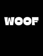 Load image into Gallery viewer, WOOF T-Shirt