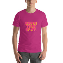 Load image into Gallery viewer, BORN THIS WAY T-Shirt
