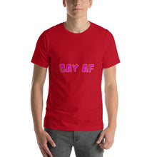 Load image into Gallery viewer, GAY AF T-Shirt
