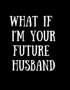 FUTURE HUSBAND T-Shirt