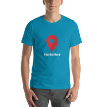 Load image into Gallery viewer, YOU ARE HERE T-Shirt
